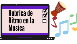 Rubrica para evaluar ritmo en la música