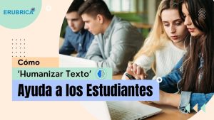 Cómo ‘Humanizar Texto’ Ayuda a los Estudiantes a Hacer que el Texto de IA Sea Más Legible